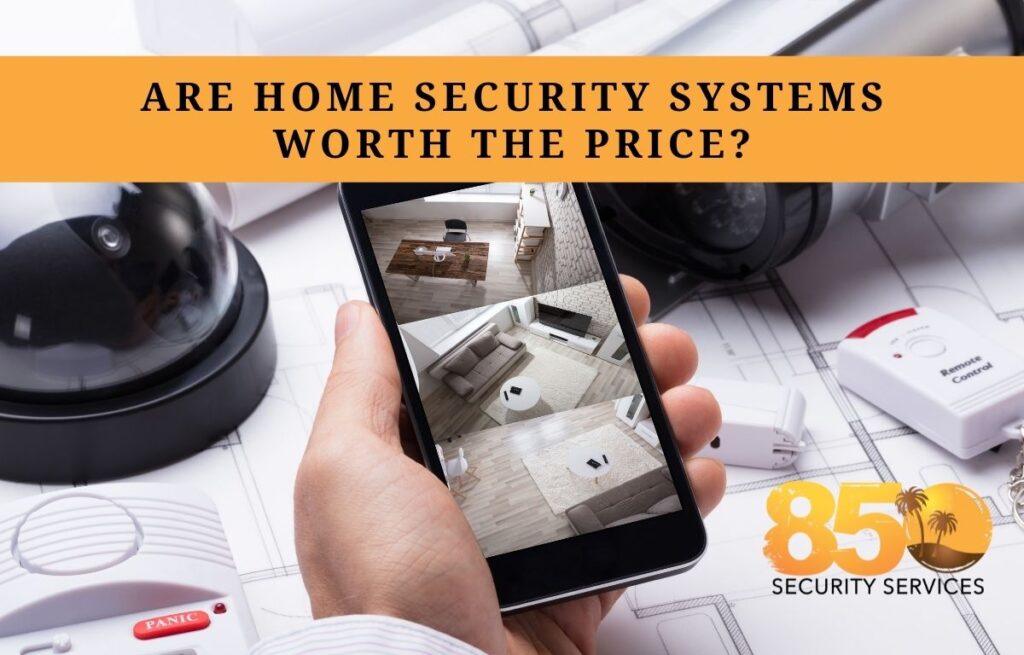 Are home security systems worth the price?